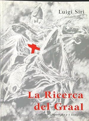 La ricerca del Graal. Giuliano l'apostata e i Templari