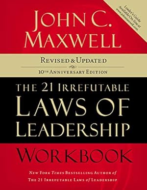 Seller image for The 21 Irrefutable Laws of Leadership Workbook: Revised & Updated for sale by -OnTimeBooks-