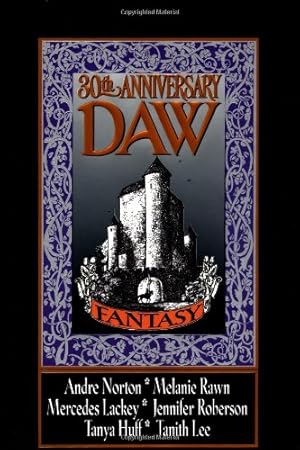 Immagine del venditore per Daw 30th Anniversary Fantasy Anthology (Daw Book Collectors, 1222) venduto da Reliant Bookstore