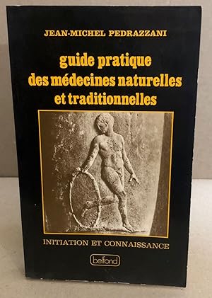 Guide pratique des médecines naturelles et traditionnelles