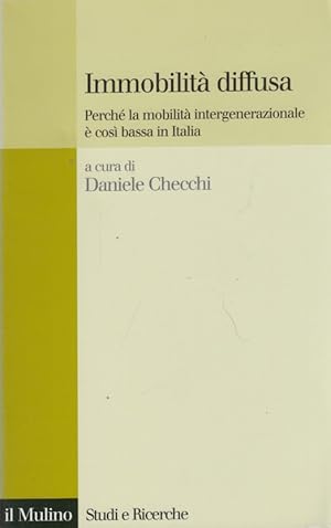 Imagen del vendedor de Immobilit diffusa: Perch la mobilit intergenerazionale cos bassa in Italia a la venta por Arca dei libri di Lorenzo Casi