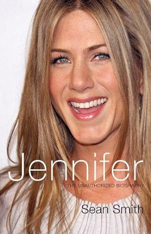 Seller image for Jennifer Aniston: The Unauthorized Biography of Jennifer Aniston for sale by WeBuyBooks