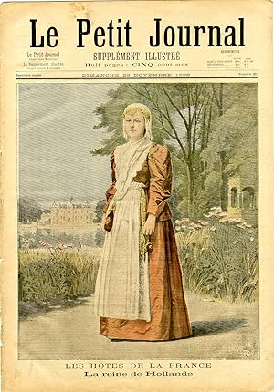 "LE PETIT JOURNAL N°315 du 29/11/1896" LES HÔTES DE LA FRANCE : LA REINE DE HOLLANDE / EN ABYSSIN...