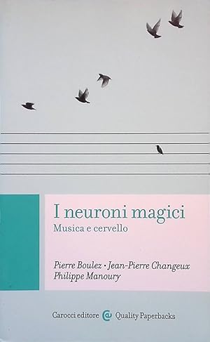 Imagen del vendedor de I neuroni magici. Musica e cervello a la venta por FolignoLibri