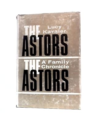 Bild des Verkufers fr The Astors: A Family Chronicle zum Verkauf von World of Rare Books