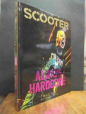 Seller image for Scooter - Always Hardcore, (signiert), for sale by Antiquariat Orban & Streu GbR