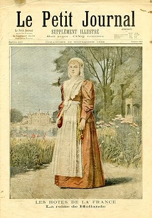 "LE PETIT JOURNAL N°315 du 29/11/1896" LES HÔTES DE LA FRANCE : LA REINE DE HOLLANDE / EN ABYSSIN...