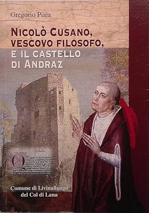 Seller image for Nicol Cusano, Vescovo Filosofo, e il Castello di Andraz for sale by FolignoLibri