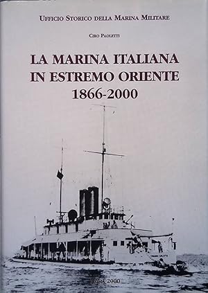 Seller image for La Marina Italiana in estremo oriente 1866-2000 for sale by FolignoLibri
