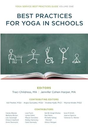 Bild des Verkufers fr Best Practices for Yoga in Schools: Volume 1 (Yoga Service Best Practices Guide) zum Verkauf von WeBuyBooks