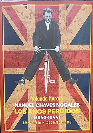 MANUEL CHAVES NOGALES. Los años perdidos (1940-1944)