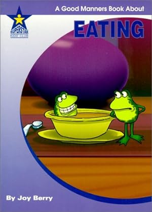 Seller image for Eating: A Good Manners Book About (Living Skills) for sale by -OnTimeBooks-