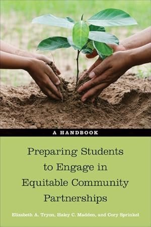 Immagine del venditore per Preparing Students to Engage in Equitable Community Partnerships : A Handbook venduto da GreatBookPricesUK