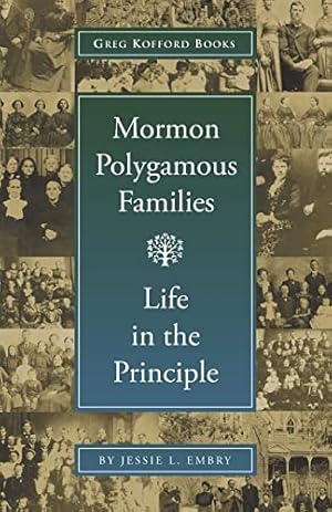 Image du vendeur pour Mormon Polygamous Families: Life in the Principle mis en vente par -OnTimeBooks-