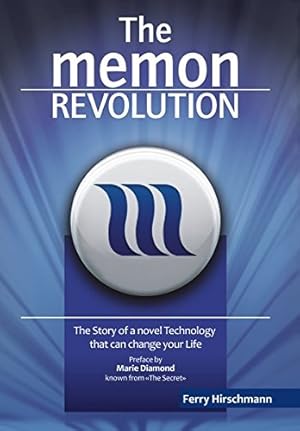 Image du vendeur pour The Memon Revolution The Story of a Novel Technology That Can Change Your Life mis en vente par -OnTimeBooks-