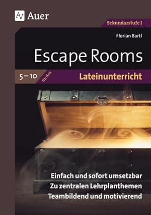 Bild des Verkufers fr Escape Rooms fr den Lateinunterricht 5-10 : Einfach und sofort umsetzbar. Zu zentralen Lehrplanthemen. Teambildend und motivierend. (5. bis 10. Klasse) zum Verkauf von AHA-BUCH GmbH