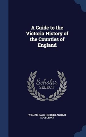 Imagen del vendedor de A Guide to the Victoria History of the Counties of England a la venta por moluna