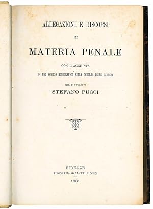 Bild des Verkufers fr Allegazioni e discorsi in materia penale con l'aggiunta di uno schizzo monografico sulla camorra delle carceri. zum Verkauf von Libreria Alberto Govi di F. Govi Sas