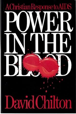 Seller image for Power in the Blood: A Christian Response to AIDS for sale by Books & Blooms LLC