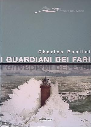 Seller image for I guardiani dei fari for sale by FolignoLibri