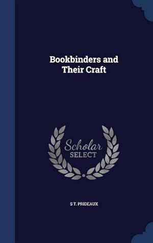 Bild des Verkufers fr Bookbinders and Their Craft zum Verkauf von moluna