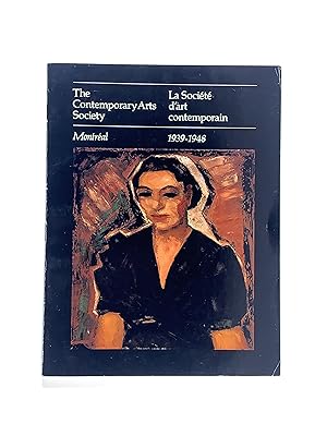 Immagine del venditore per The Contemporary Arts Society Montreal 1939-1948 / La Societe d'Art Contemporain 1939-1948 venduto da McCanse Art