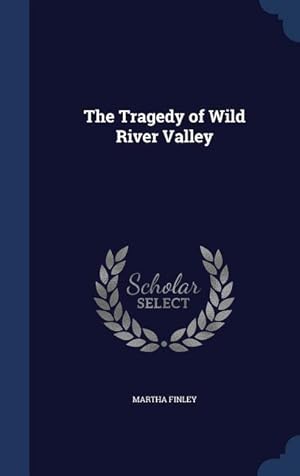 Image du vendeur pour The Tragedy of Wild River Valley mis en vente par moluna