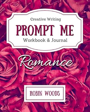 Imagen del vendedor de Prompt Me Romance: Workbook & Journal (Prompt Me Series) a la venta por -OnTimeBooks-