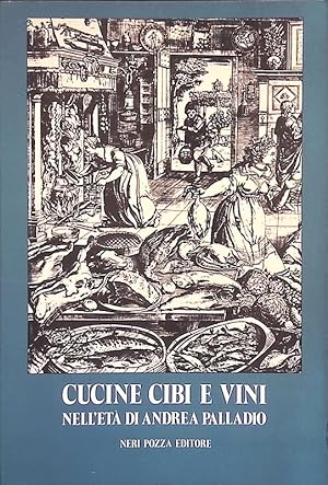 Imagen del vendedor de Cucine cibi e vini nell'et di Andrea Palladio a la venta por FolignoLibri