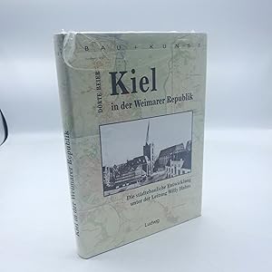 Kiel in der Weimarer Republik Die städtebauliche Entwicklung unter der Leitung Willy Hahns / Dört...