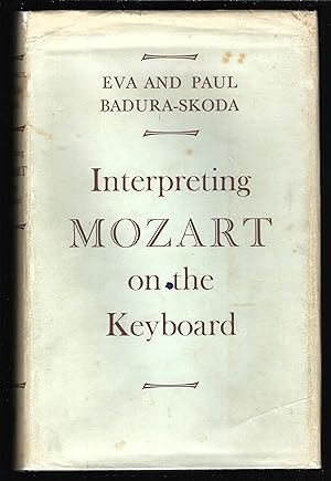Image du vendeur pour Interpreting Mozart on the Keyboard mis en vente par Chaucer Bookshop ABA ILAB