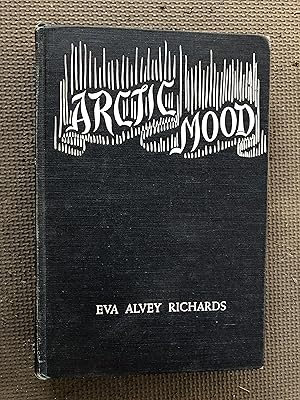 Seller image for Arctic Mood; A Narrive of Arctic Adventures for sale by Cragsmoor Books