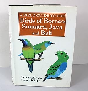 Immagine del venditore per A Field Guide to the Birds of Borneo, Sumatra, Java, and Bali: The Greater Sunda Islands venduto da Peak Dragon Bookshop 39 Dale Rd Matlock