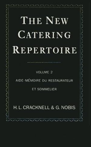 Bild des Verkufers fr The New Catering Repertoire: Volume II Aide-Mémoire du Restaurateur et Sommelier: v. 2 zum Verkauf von WeBuyBooks