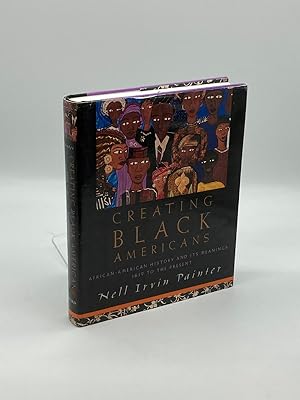 Immagine del venditore per Creating Black Americans African American History and its Meanings, 1619 to the Present venduto da True Oak Books