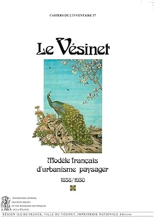 Seller image for Le Vsinet : modle franais d'urbanisme paysager : 1858-1930 for sale by Papier Mouvant