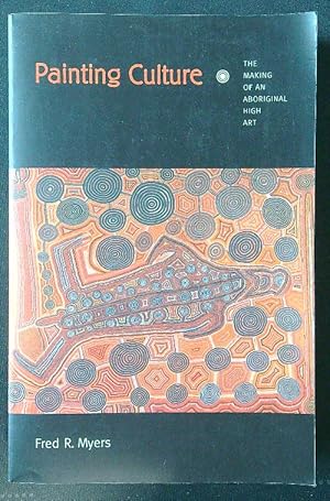 Bild des Verkufers fr Painting Culture: The Making of an Aboriginal High Art zum Verkauf von Librodifaccia