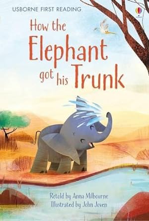 Image du vendeur pour How the Elephant Got His Trunk (First Reading Level One) (First Reading Level 1) mis en vente par WeBuyBooks 2