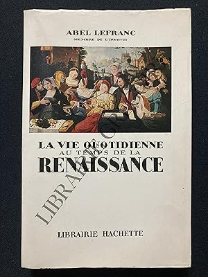 LA VIE QUOTIDIENNE AU TEMPS DE LA RENAISSANCE