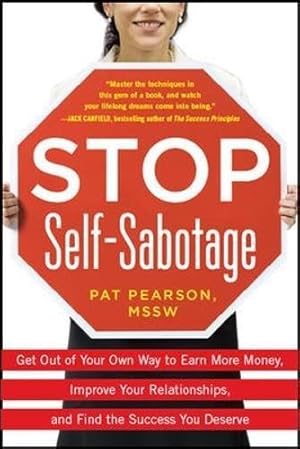 Seller image for Stop Self-Sabotage: Get Out of Your Own Way to Earn More Money, Improve Your Relationships, and Find the Success You Deserve (NTC SELF-HELP) for sale by WeBuyBooks