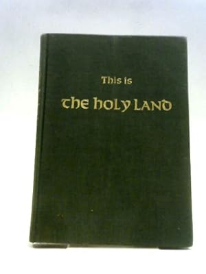 Image du vendeur pour This is The Holy Land mis en vente par World of Rare Books