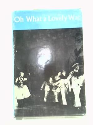 Seller image for Oh What A Lovely War for sale by World of Rare Books