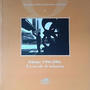Seller image for Dalmine 1906-2006. Un secolo di industria for sale by FolignoLibri