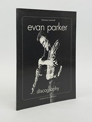 Immagine del venditore per EVAN PARKER DISCOGRAPHY venduto da Second Story Books, ABAA