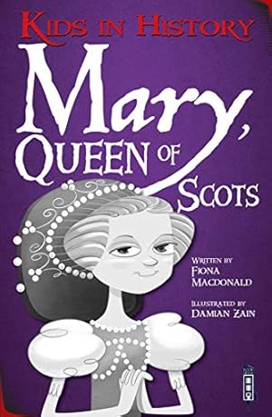 Seller image for Mary, Queen of Scots (Kids in History) for sale by -OnTimeBooks-