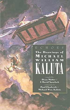 Seller image for Echoes Drawings of Michael Wm Kaluta for sale by -OnTimeBooks-