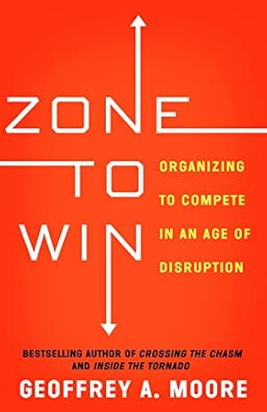 Image du vendeur pour Zone to Win: Organizing to Compete in an Age of Disruption mis en vente par -OnTimeBooks-