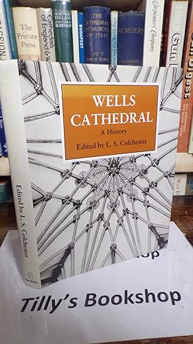 Imagen del vendedor de Wells Cathedral: A History a la venta por Tilly's Bookshop