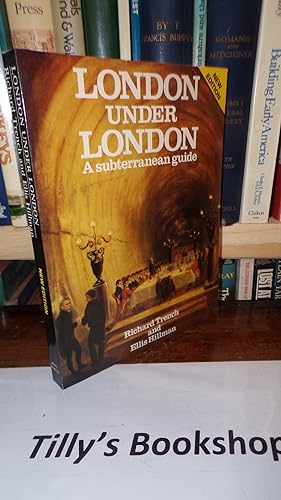Image du vendeur pour London Under London: A Subterranean Guide mis en vente par Tilly's Bookshop