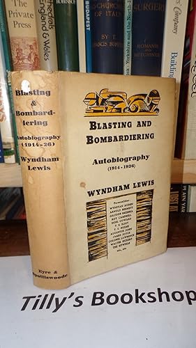 Blasting And Bombarding; Autobiography (1914-1926)